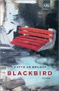 Cover-Bild zum Titel 'Blackbird' von 'Matthias Brandt'
