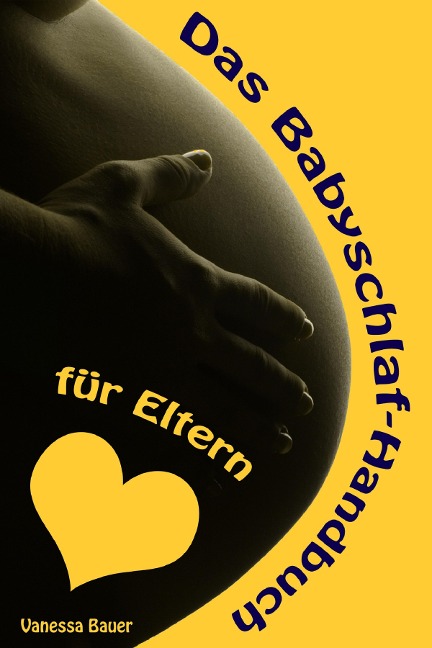 Das Babyschlaf-Handbuch für Eltern - Vanessa Bauer