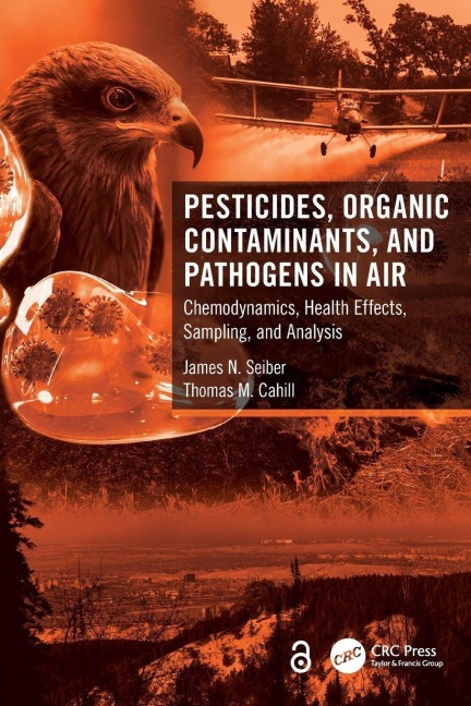 Pesticides, Organic Contaminants, and Pathogens in Air - James N. Seiber, Thomas M. Cahill