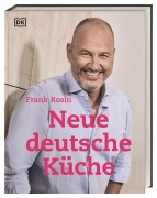 Cover-Bild zum Titel 'Neue deutsche Küche' von 'Frank Rosin'