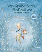 Cover-Bild zum Titel 'Von Großeltern, Piranhas und vielem mehr' von 'Rocio Bonilla'