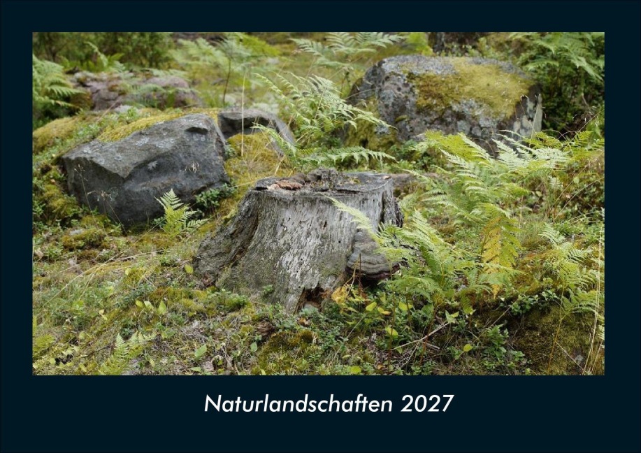 Naturlandschaften 2027 Fotokalender DIN A4 - Tobias Schmitt, Kevin Heber