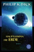 Cover-Bild zum Titel 'Hauptgewinn: die Erde' von 'Philip K. Dick'