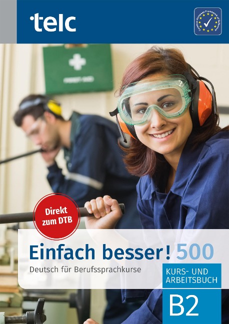 Einfach besser! 500 - Deutsch für Berufssprachkurse B2 - Milena Angioni, Maja Rettig, Ines Hälbig, Viola Stübner