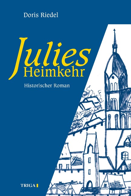 Julies Heimkehr - Doris Riedel