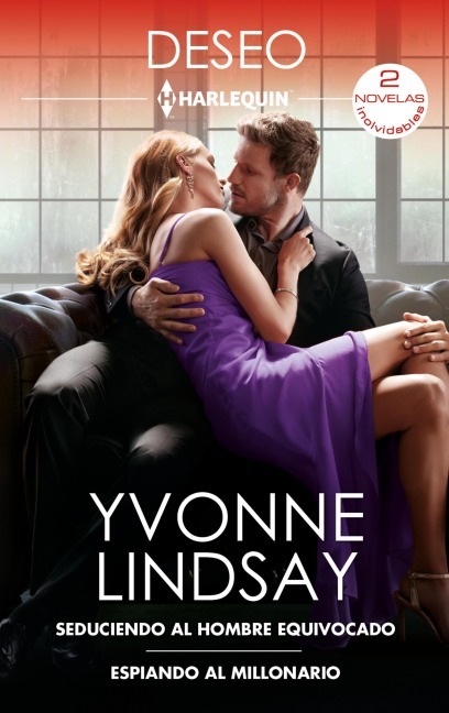 Seduciendo al hombre equivocado - Espiando al millonario - Yvonne Lindsay