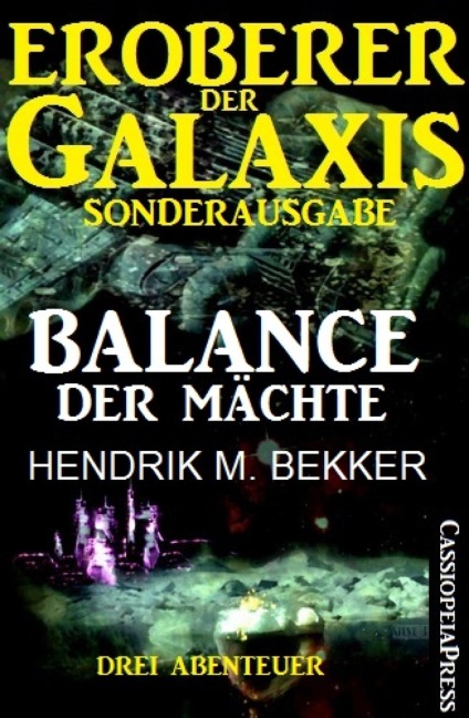 Eroberer der Galaxis: Balance der Mächte (Sonderausgabe) - Hendrik M. Bekker