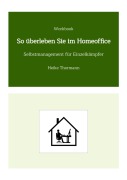 Cover-Bild zum Titel 'Workbook: So überleben Sie im Homeoffice' von 'Heike Thormann'