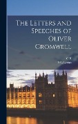 Cover-Bild zum Titel 'The Letters and Speeches of Oliver Cromwell' von 'C. H. Firth, S. C. Lomas'