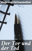 Cover-Bild zum Titel 'Der Tor und der Tod' von 'Hugo Von Hofmannsthal'