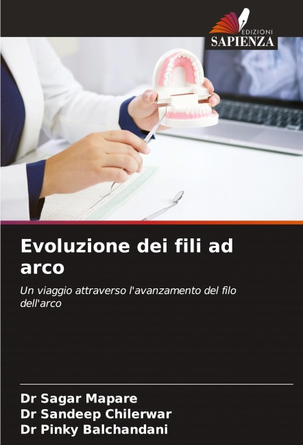 Evoluzione dei fili ad arco - Sagar Mapare, Sandeep Chilerwar, Pinky Balchandani