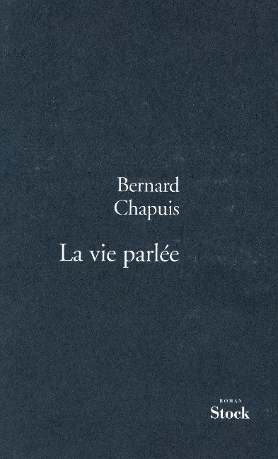La vie parlée - Bernard Chapuis