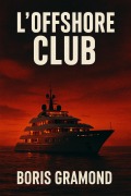 Cover-Bild zum Titel 'L'Offshore Club' von 'Boris Gramond'