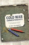 Cover-Bild zum Titel 'Cold War Correspondents' von 'Dina Fainberg'