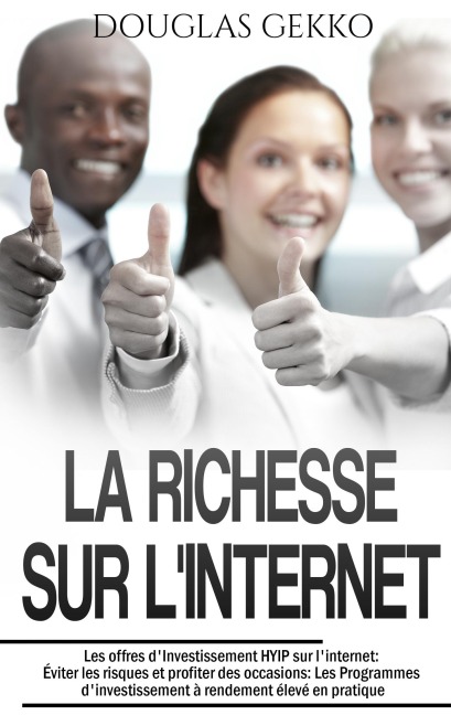 La Richesse sur l'Internet - Douglas Gekko