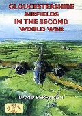 Cover-Bild zum Titel 'Gloucestershire Airfields in the Second World War' von 'David Berryman'