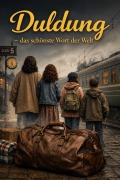 Cover-Bild zum Titel 'Duldung - das schönste Wort der Welt' von 'Belma Schreull'