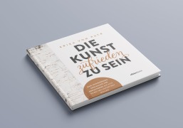 Cover-Bild zum Titel 'Die Kunst zufrieden zu sein' von 'Erika von Payr'