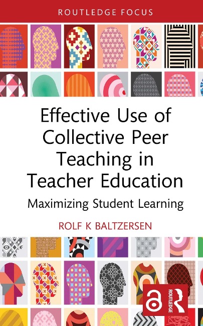 Effective Use of Collective Peer Teaching in Teacher Education - Rolf K Baltzersen