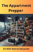 Cover-Bild zum Titel 'The Apartment Prepper' von 'Denny'
