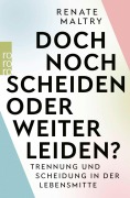 Cover-Bild zum Titel 'Doch noch scheiden oder weiter leiden?' von 'Renate Maltry, Heinz-Günter Andersch-Sattler'