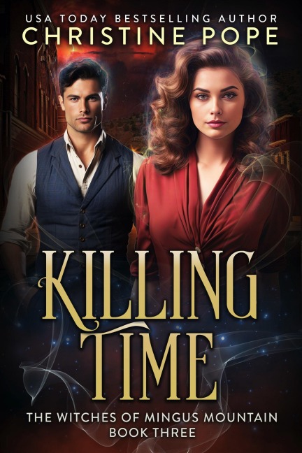 Killing Time (The Witches of Mingus Mountain, #3) - Christine Pope