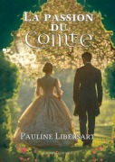 Cover-Bild zum Titel 'La Passion du Comte' von 'Pauline Libersart'