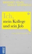 Cover-Bild zum Titel 'Ich, mein Kollege und sein Job' von 'Margaret Heckel, Ursula Weidenfeld'