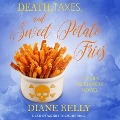 Death, Taxes, and Sweet Potato Fries - Diane Kelly