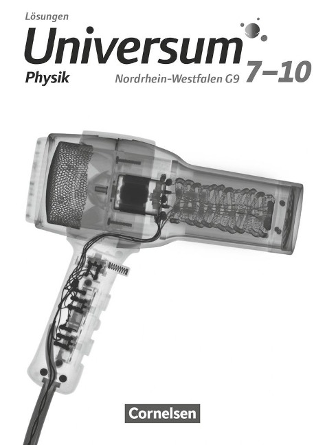 Universum Physik 7.-10. Schuljahr - Gymnasium Nordrhein-Westfalen G9 - Lösungen zum Schülerbuch - 