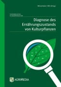 Cover-Bild zum Titel 'Diagnose des Ernährungszustands von Kulturpflanzen' von 'Hans Werner Olfs'