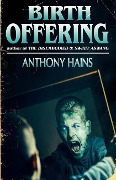Cover-Bild zum Titel 'Birth Offering' von 'Anthony Hains'