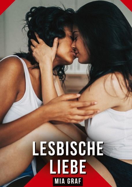 Lesbische Liebe - Mia Graf