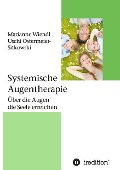 Cover-Bild zum Titel 'Systemische Augentherapie' von 'Marianne Wiendl, Uschi Ostermeier-Sitkowski'