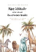 Cover-Bild zum Titel 'Hase Schlitzohr auf der Suche nach dem verlorenen Paradies - Ein Kinderbuch von einem besseren Neuanfang' von 'Karl-Heinz Fleckenstein'