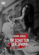 Cover-Bild zum Titel 'IM SCHATTEN DER SPHINX' von 'Frank Arnau'