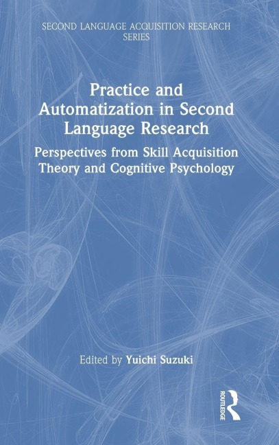 Practice and Automatization in Second Language Research - 