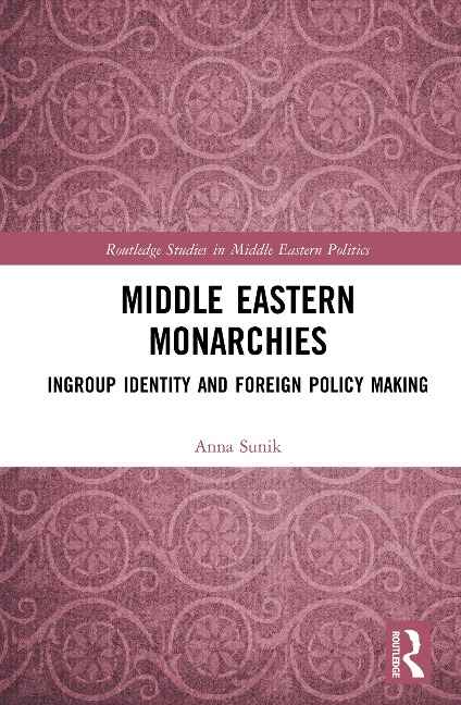 Middle Eastern Monarchies - Anna Sunik