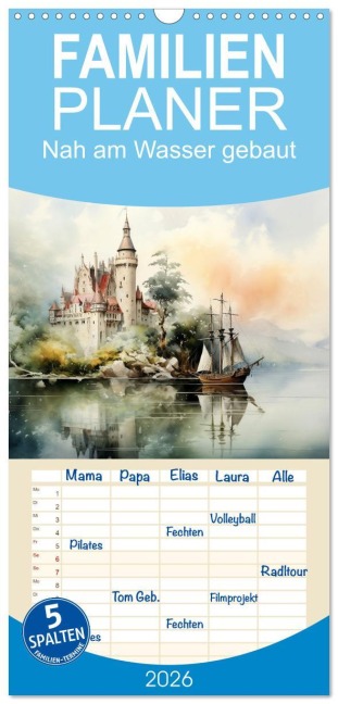 Familienplaner 2026 - Nah am Wasser gebaut mit 5 Spalten (Wandkalender, 21 x 45 cm) CALVENDO - Daniela Tapper
