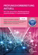 Cover-Bild zum Titel 'Prüfungsvorbereitung aktuell Teil 2 der gestreckten Abschlussprüfung - Fachinformatiker Systemintegration' von 'Dirk Hardy, Annette Schellenberg, Achim Stiefel'
