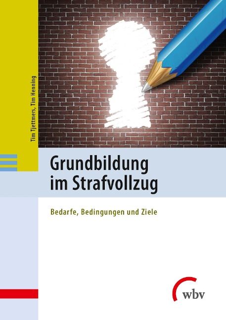 Grundbildung im Strafvollzug - Tim Tjettmers, Tim Henning