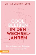 Cool bleiben in den Wechseljahren - Cristina Tomasi