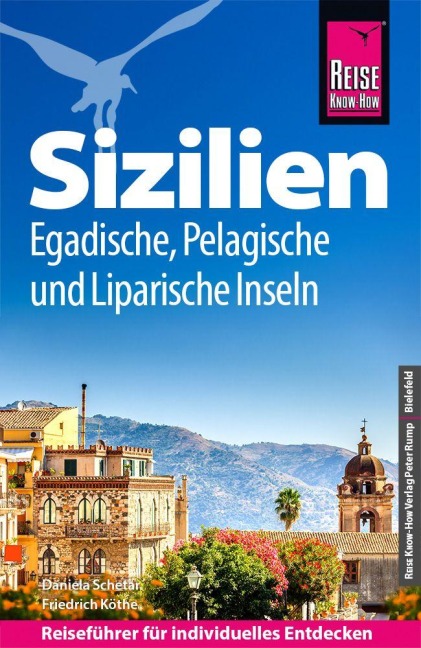 Reise Know-How Reiseführer Sizilien und Egadische, Pelagische & Liparische Inseln - Friedrich Köthe, Daniela Schetar