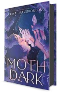 Cover-Bild zum Titel 'Moth Dark' von 'Kika Hatzopoulou'