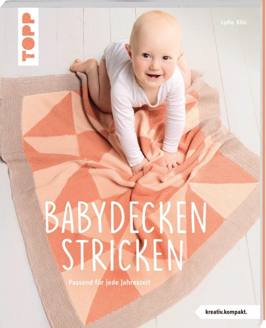 Babydecken stricken (kreativ.kompakt.) - Lydia Klös