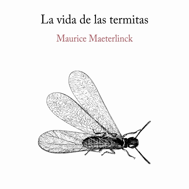 La vida de las termitas - Maurice Maeterlink