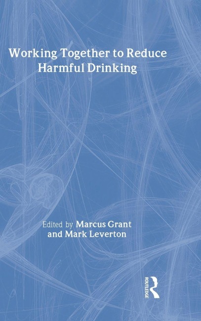 Working Together to Reduce Harmful Drinking - 