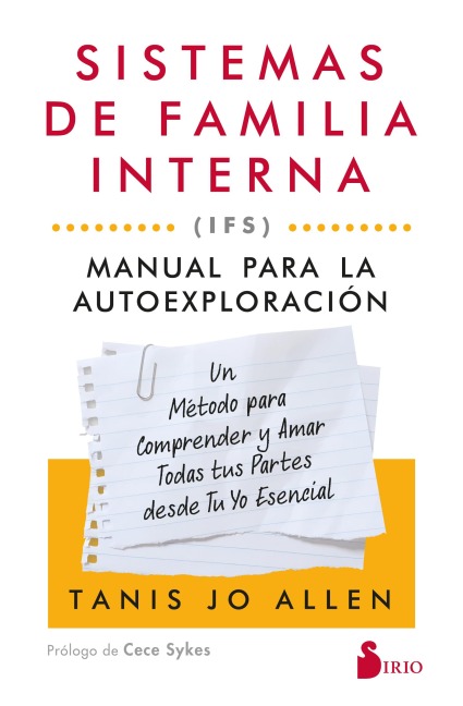 Sistemas de familia interna (IFS): Manual para la autoexploración - Tanis Allen