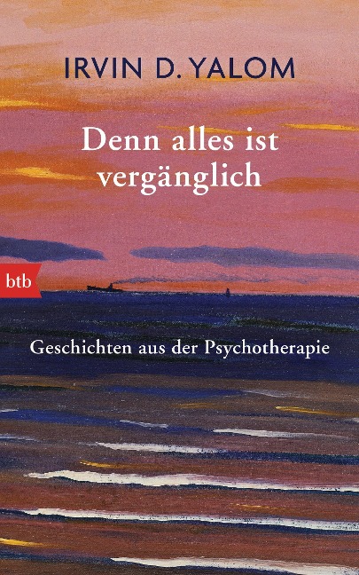 Denn alles ist vergänglich - Irvin D. Yalom