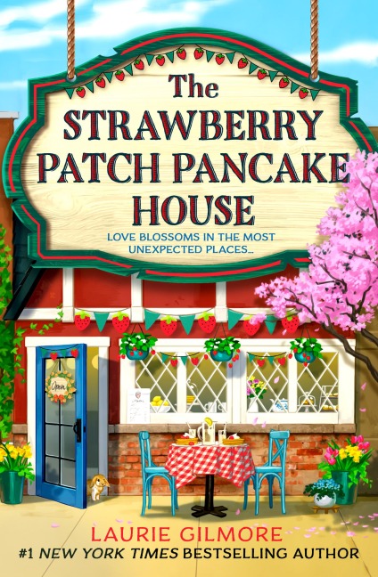 The Strawberry Patch Pancake House (Indigo Exclusive) - Laurie Gilmore